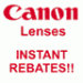Canon Lenses INSTANT REBATES!