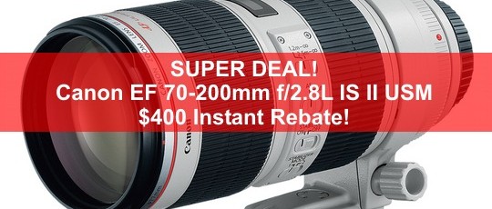 Super Deal: Canon EF 70-200mm f/2.8L IS II USM