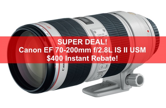 Super Deal: Canon EF 70-200mm f/2.8L IS II USM