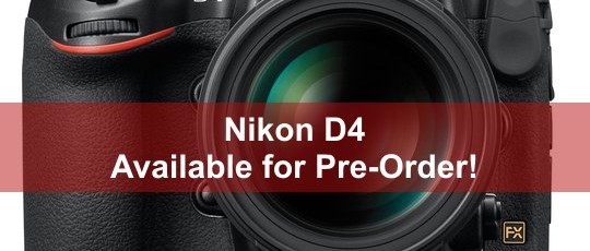 Nikon D4 - Available for Pre-Order